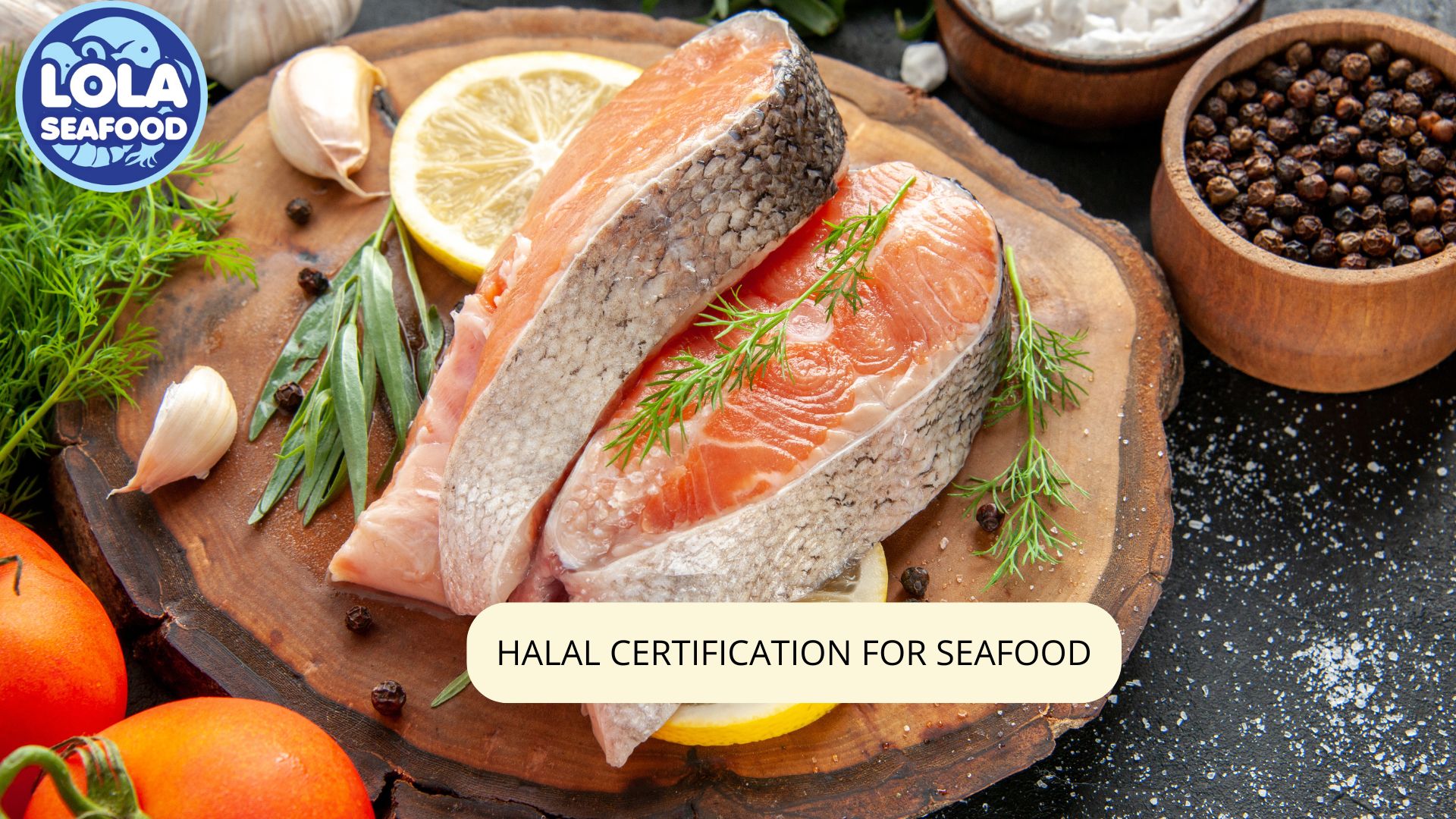 HALAL CERTIFICATION FOR SEAFOOD